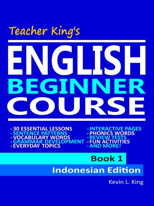 Title details for Teacher King's English Beginner Course Book 1--Indonesian Edition by Kevin L. King - Available